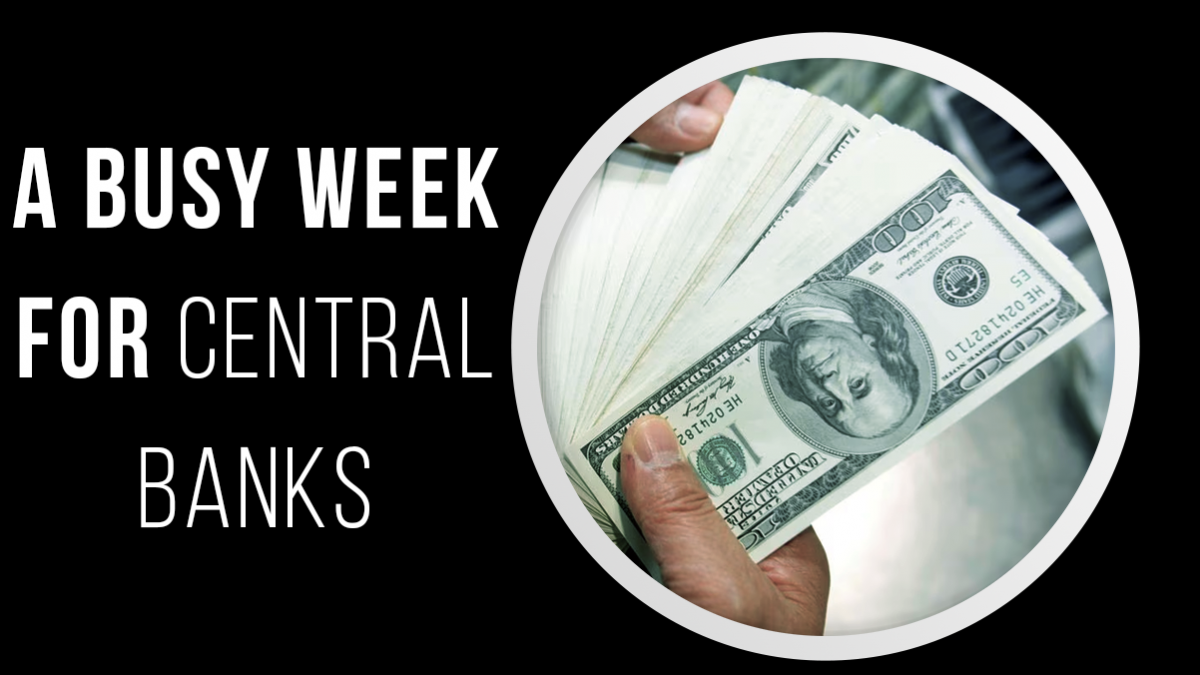 Busy Week for Central Banks