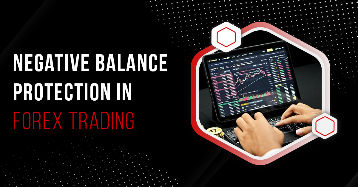 Negative Balance Protection in Forex Trading