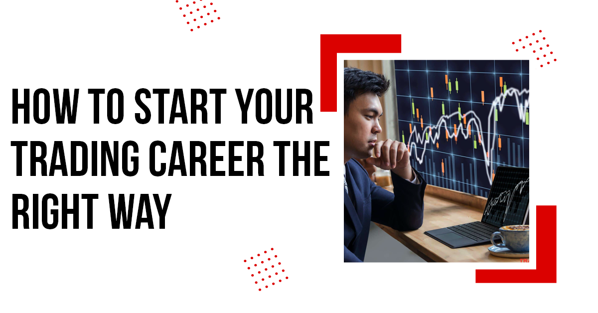 Trading Career the Right Way