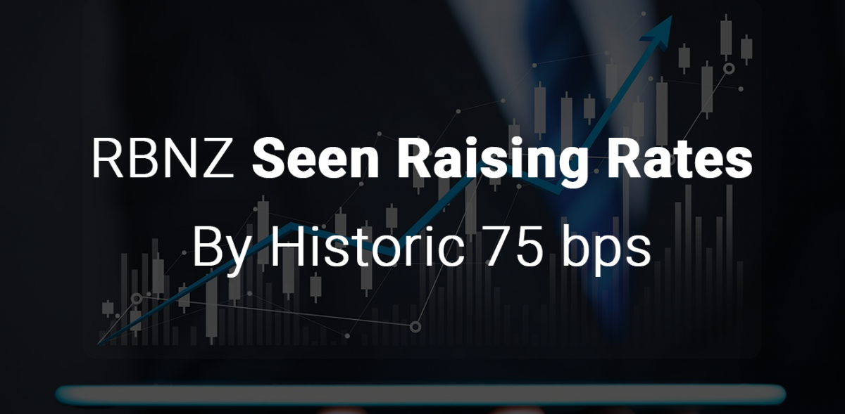 RBNZ seen raising rates by historic 75 bps