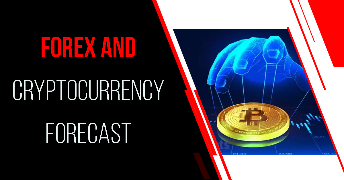 Forex and Cryptocurrency Forecast