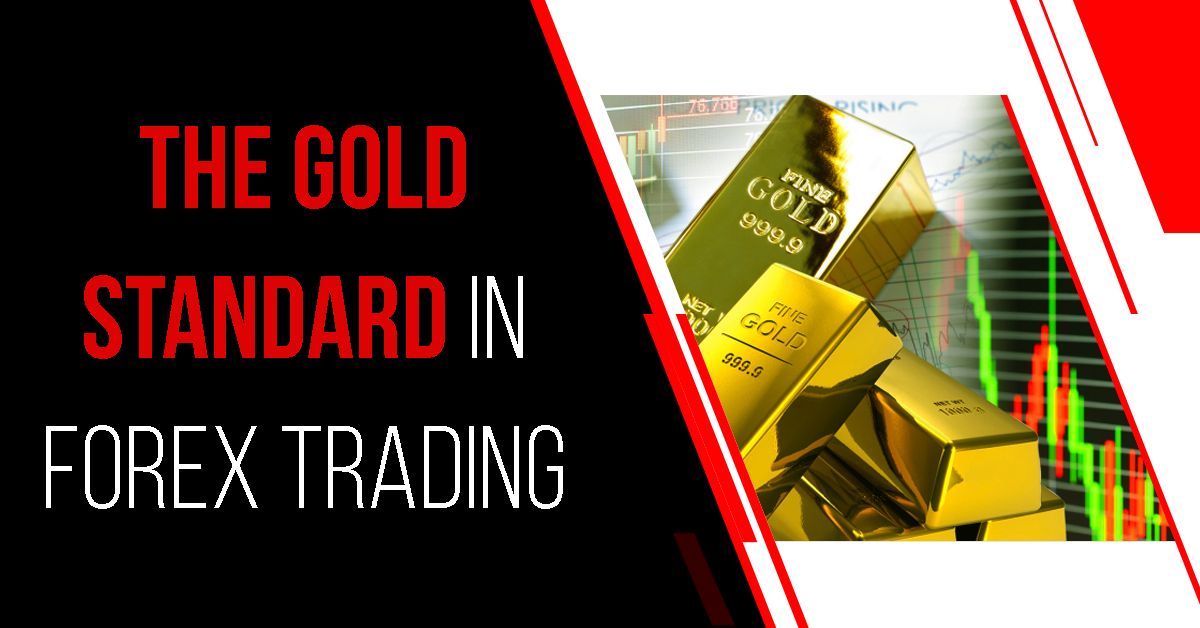 Gold Standard In Forex Trading