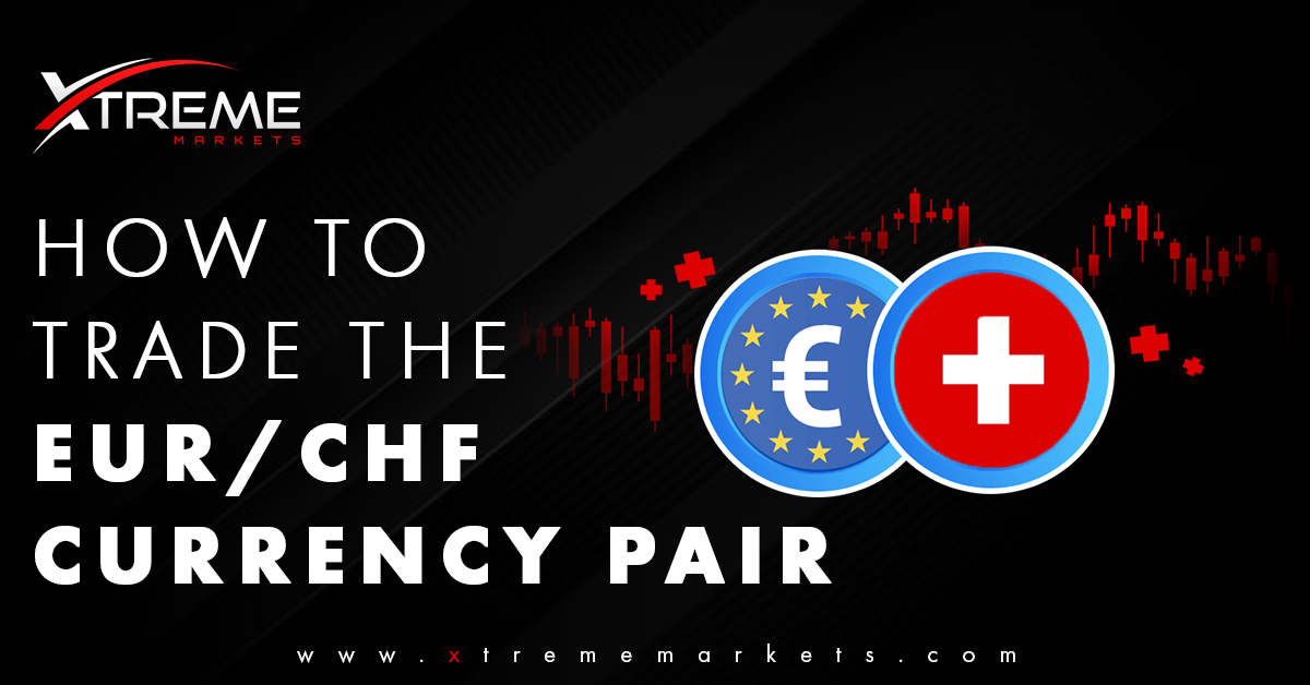 How to Trade the EUR/CHF Currency Pair